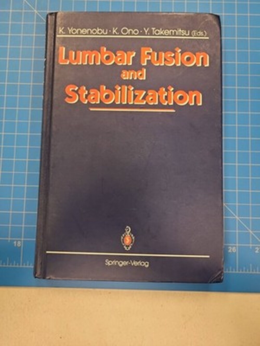 Lumbar Fusion Stabilization Yonenobu Ono Takemitsu 1993 Hardcover Spine Surgery